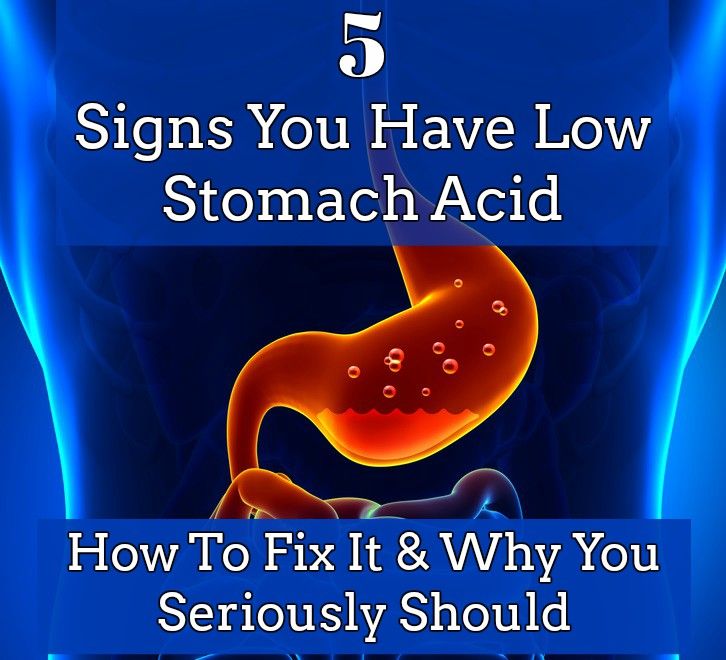 5 Signs You Have Low Stomach Acid, How To Fix It &  Why You ...