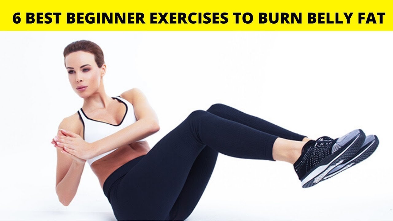6 Best Beginner Exercises to Burn Belly Fat