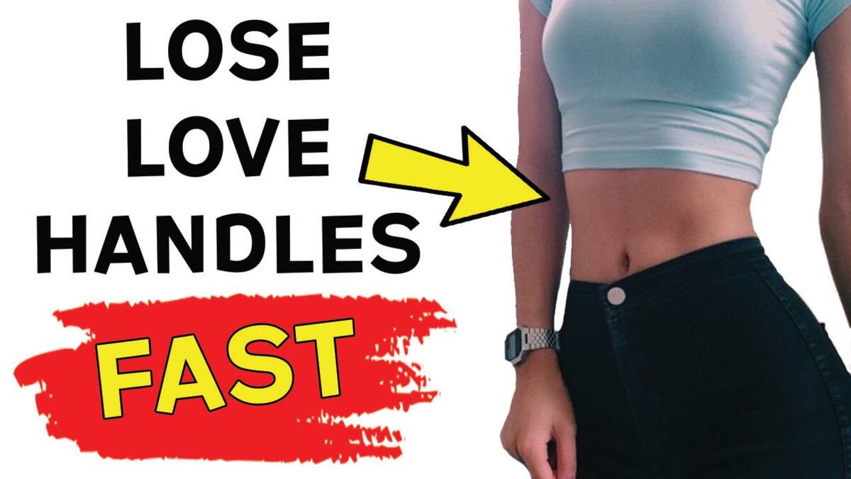 How to get rid of belly and love handles