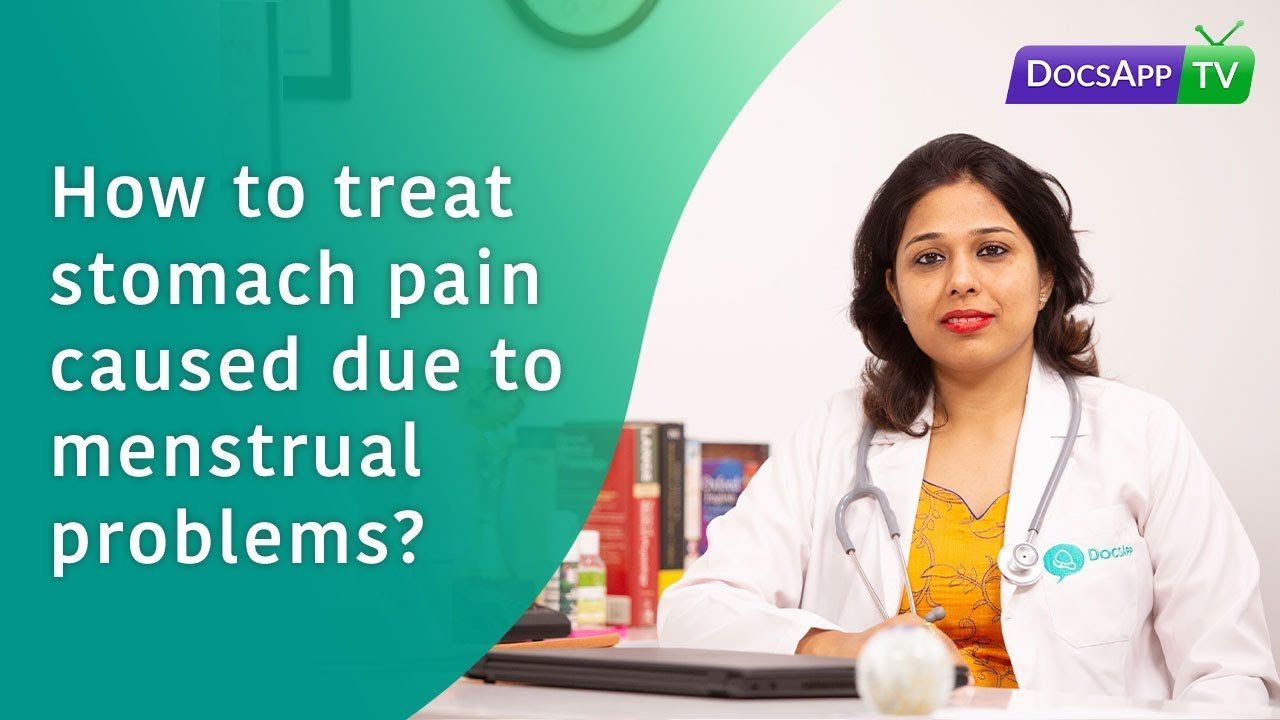 How to treat Stomach pain caused due to Menstrual Problems ...