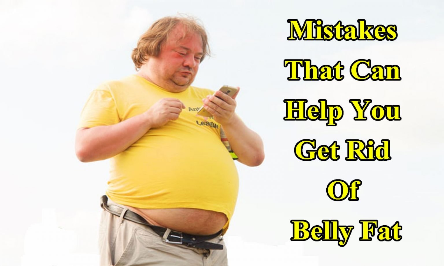 [Mistakes] That Can Help You Get Rid Of Belly Fat