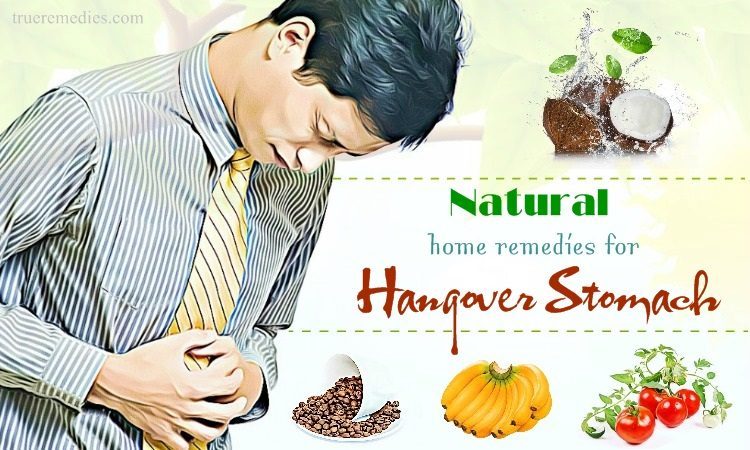 12 Natural Home Remedies For Hangover Stomach
