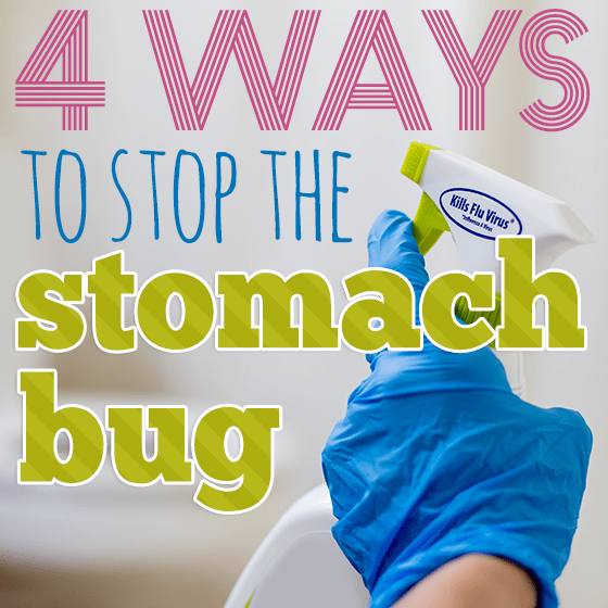 4 Ways to Stop the Stomach Bug