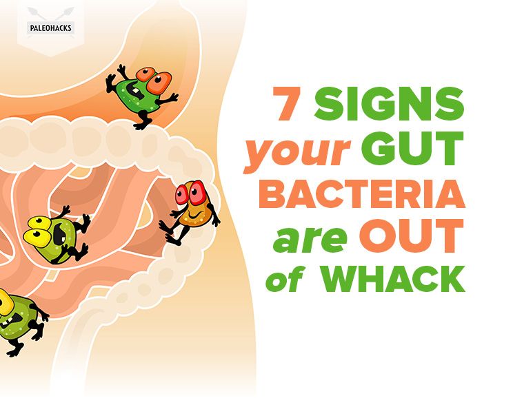 7 Signs Your Gut Bacteria Are Out of Whack