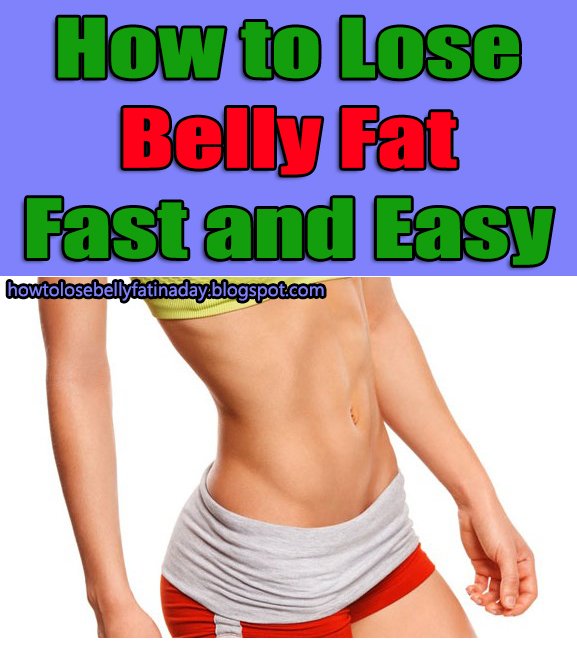 How to Lose Belly Fat Fast and Easy