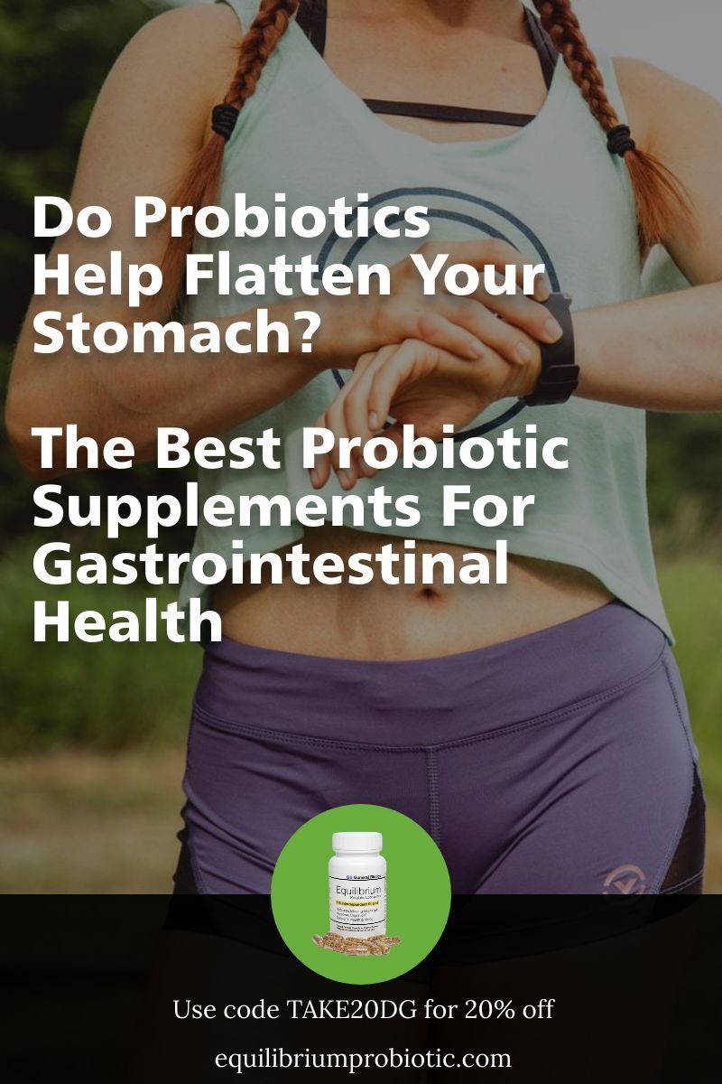 Do Probiotics Help Flatten Your Stomach?