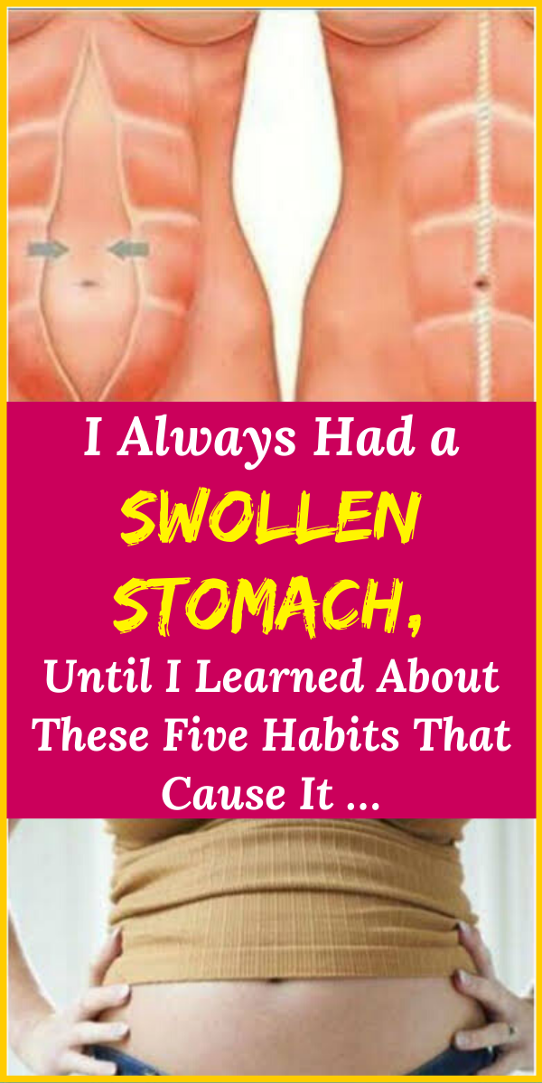 I Always Had a Swollen Stomach, Until I Learned About ...