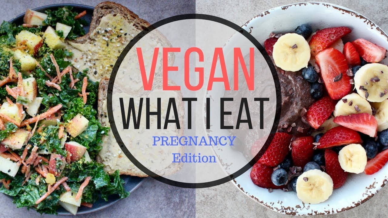 VEGAN PREGNANCY WHAT I EAT IN A DAY #52