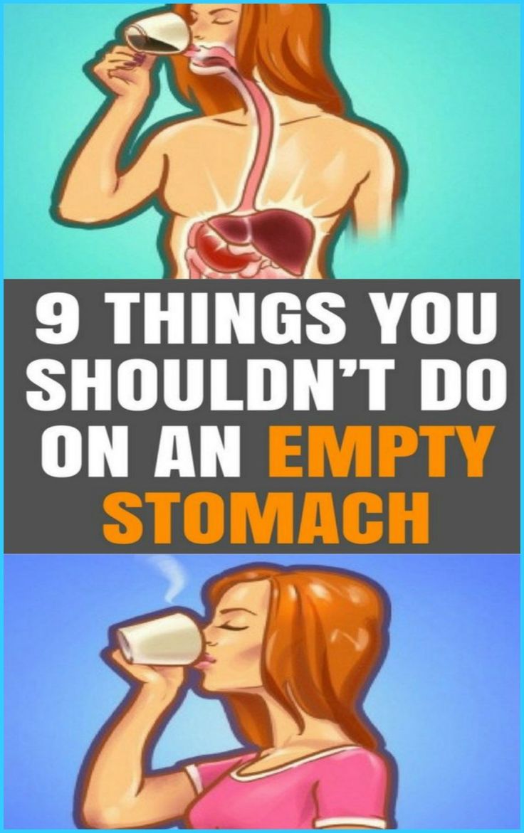 9 Things You Shouldnt Do on an Empty Stomach