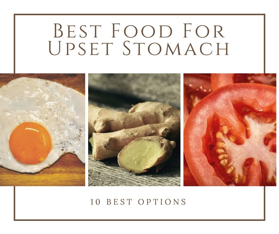 Best Food For Upset Stomach (12 Natural Remedies)