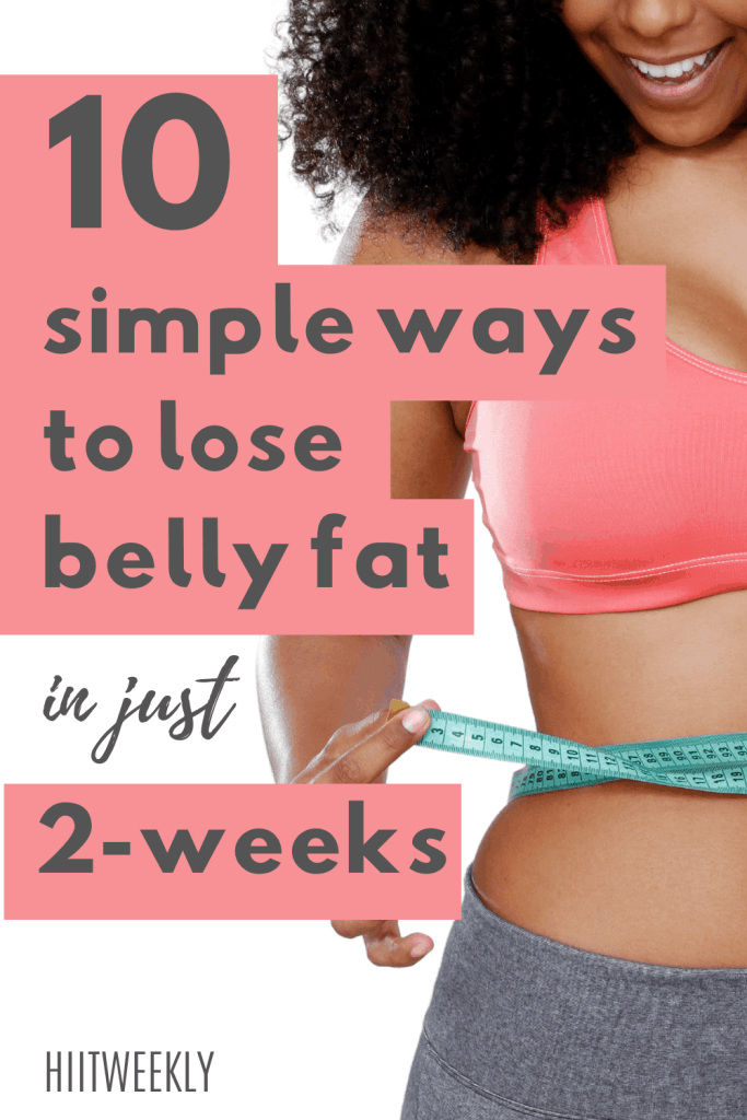 How To Lose Belly Fat In 2 Weeks Easily With These 10 Tips