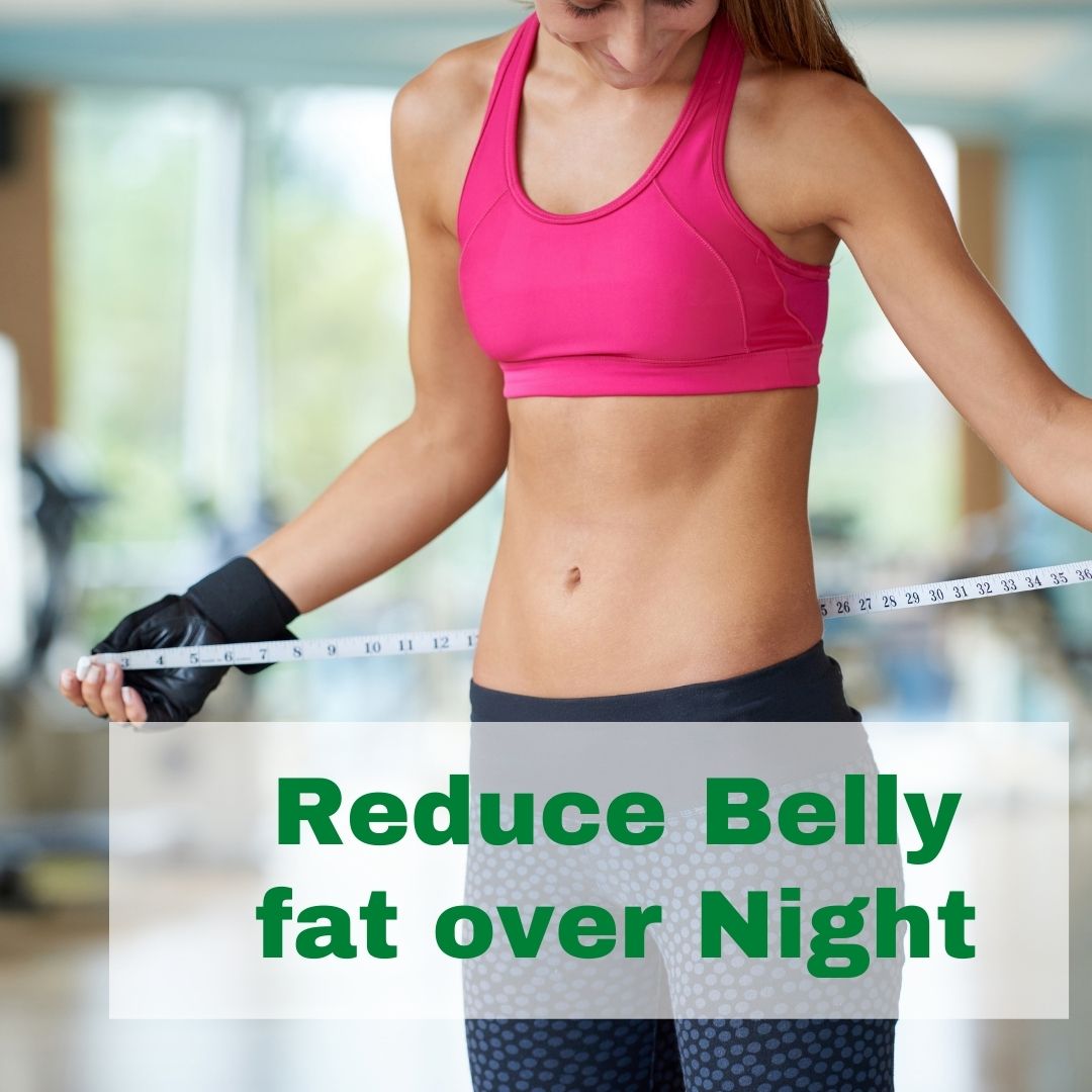 How to lose belly fat overnight Complete Guide