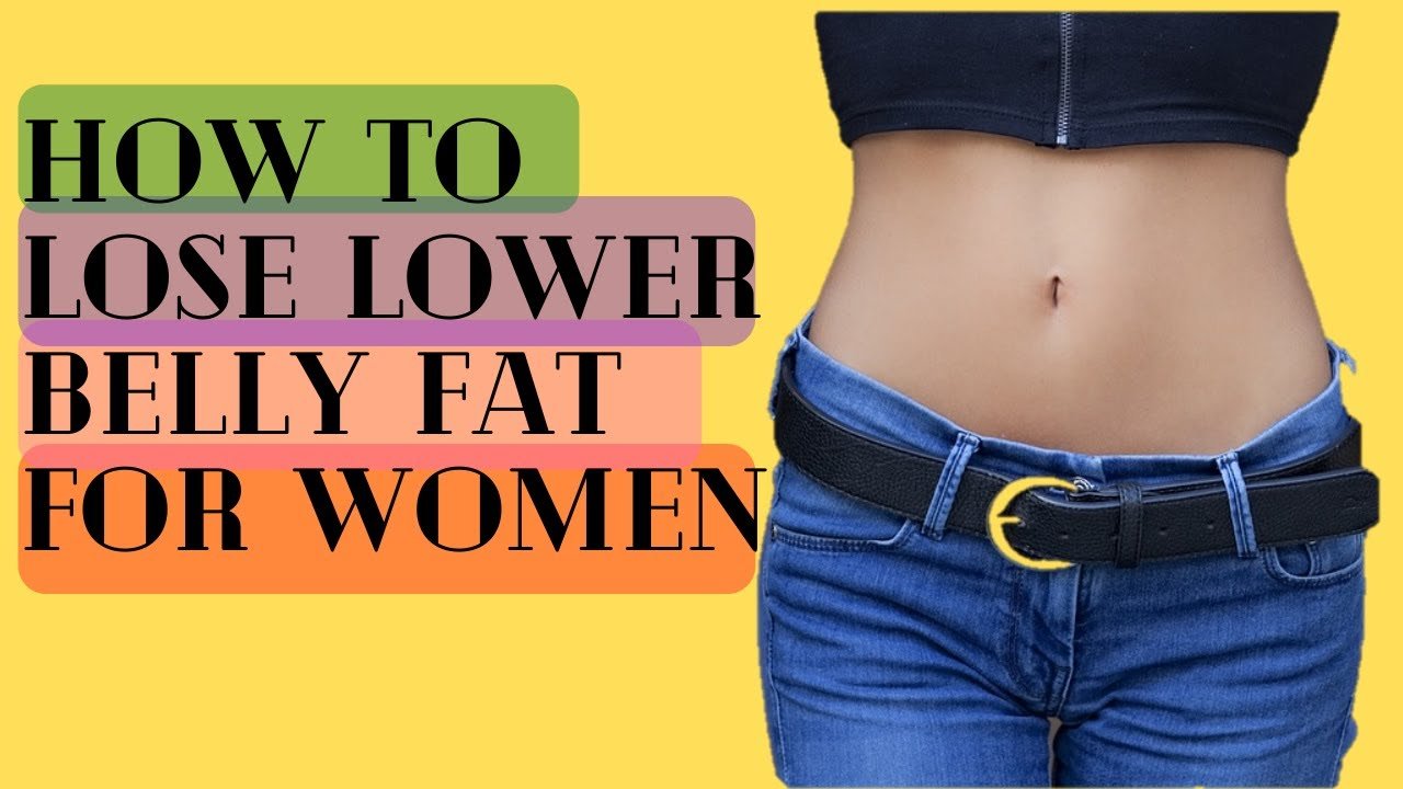 How To Lose Lower Belly Fat For Women