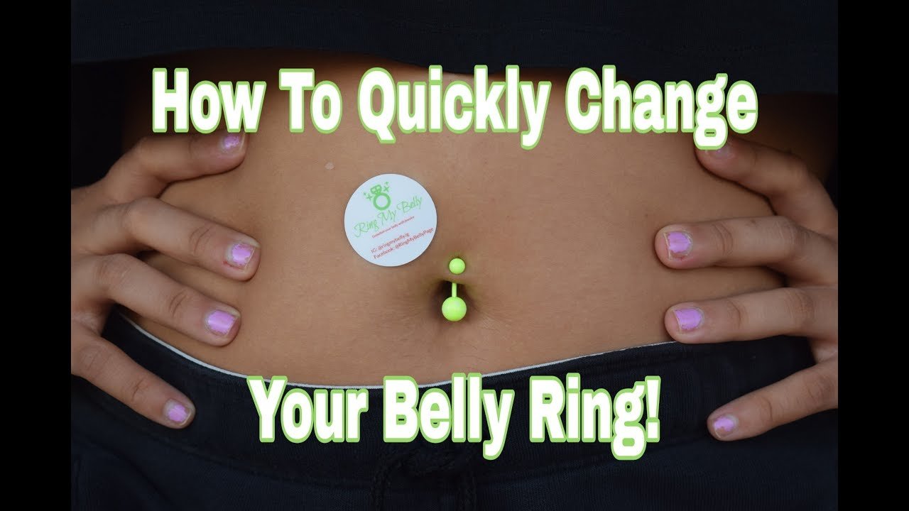 How To Quickly Change Your Belly Ring!