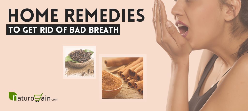 10 Best Home Remedies to Get Rid of Bad Breath [Naturally]