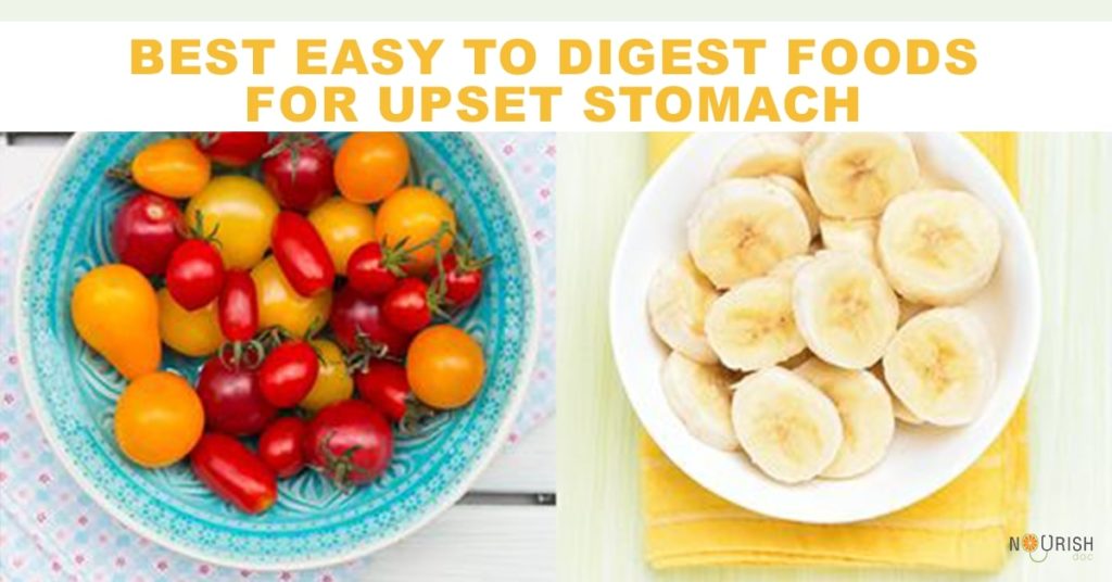 Best Easy To Digest Foods For Upset Stomach
