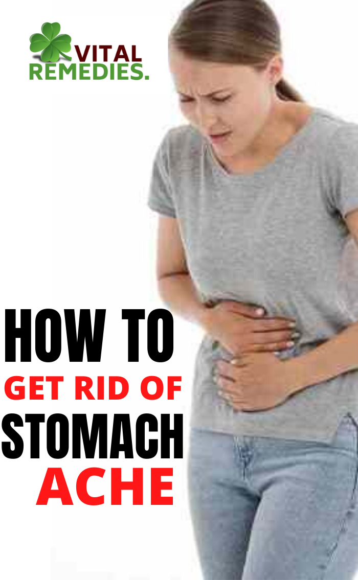 HOW TO GET RID OF STOMACH ACHE