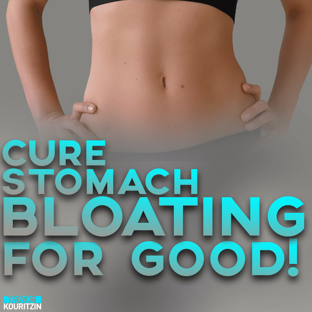 Cure Stomach Bloating For Good!